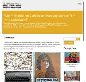 where do modern yiddish literature and culture fit in your classroom? the yiddish book center s great jewish books teacher resources