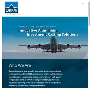 CABIRAN INVESTMENT CASTING SOLUTIONS CABIRAN IS THE ONE-STOP SHOP FOR Innovative Aluminium Investment Casting Solutions
