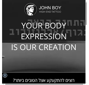 your body expression is our creation. - john boy tattoo
